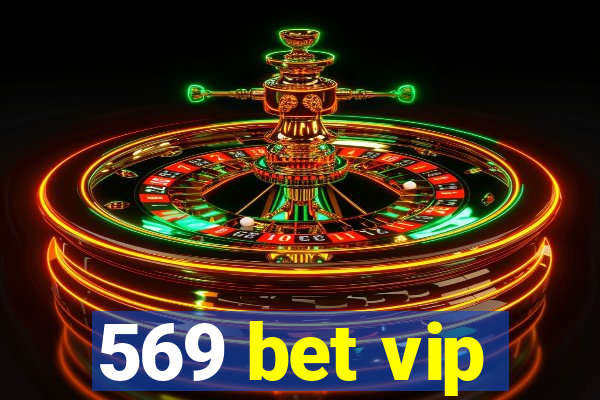 569 bet vip